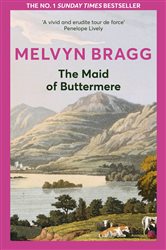 Book cover: The Maid of Buttermere, by Melvyn Bragg (preview)