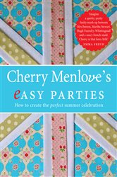 Book cover: Cherry Menlove's Easy Parties, by Cherry Menlove (preview)
