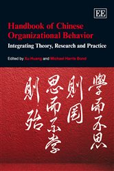 Handbook of Chinese Organizational Behavior: Integrating Theory, Research and Practice