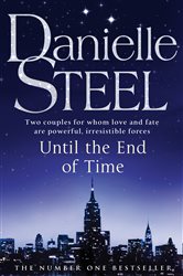 Book cover: Until The End Of Time, by Danielle Steel (preview)