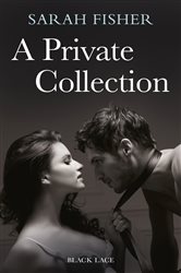 Book cover: A Private Collection: Black Lace Classics, by Sarah Fisher (preview)