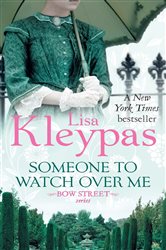 Book cover: Someone to Watch Over Me (Book 1 of Bow Street Runners) by Lisa Kleypas (preview)