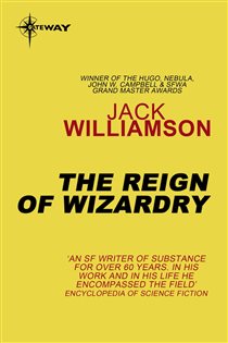Book cover: The Reign of Wizardry, by Jack Williamson (preview)