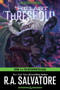 Book cover: The Last Threshold (Book 26 of The Legend of Drizzt) by R. A. Salvatore (preview)