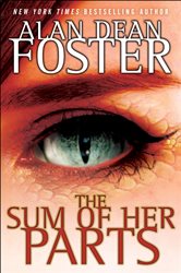 Book cover: The Sum of Her Parts (Book 3 of The Tipping Point Trilogy) by Alan Dean Foster (preview)