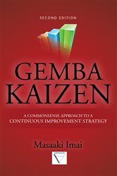 Book cover: Gemba Kaizen: A Commonsense Approach to a Continuous Improvement Strategy, Second Edition, by Masaaki Imai (preview)