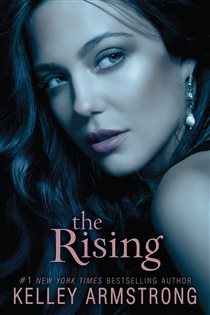 Book cover: The Rising (Book 3 of Darkness Rising) by Kelley Armstrong (preview)