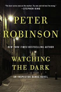 Book cover: Watching the Dark (Book 20 of Inspector Banks Novels) by Peter Robinson (preview)