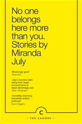 Book cover: No One Belongs Here More Than You, by Miranda July (preview)