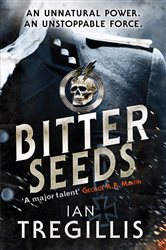 Book cover: Bitter Seeds, by Ian Tregillis (preview)