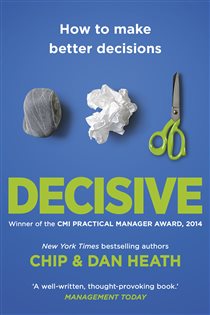 Book cover: Decisive, by Chip Heath (preview)