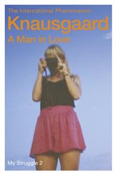 Book cover: A Man in Love (Book 2 of My Struggle) by Karl Ove Knausgaard (preview)
