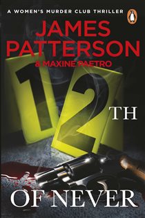 Book cover: 12th of Never (Book 12 of Women's Murder Club) by James Patterson (preview)