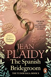 Book cover: The Spanish Bridegroom (Book 10 of Tudor Saga) by Jean Plaidy (preview)