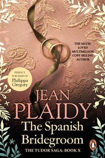 Book cover: The Spanish Bridegroom (Book 10 of Tudor Saga) by Jean Plaidy (preview)