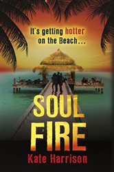 Book cover: Soul Fire (Book 2 of Soul Beach) by Kate Harrison (preview)