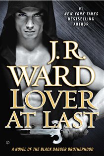 Book cover: Lover At Last (Book 11 of Black Dagger Brotherhood) by J.R. Ward (preview)