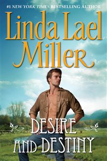 Book cover: Desire and Destiny, by Linda Lael Miller (preview)