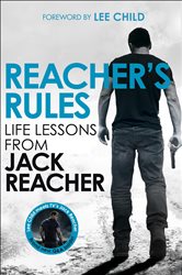Book cover: Reacher's Rules: Life Lessons From Jack Reacher, by Jack Reacher (preview)