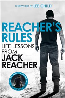 Book cover: Reacher's Rules: Life Lessons From Jack Reacher, by Jack Reacher (preview)