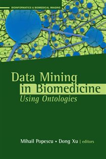 Book cover: Data Mining Applications Using Ontologies in Biomedicine, edited by Mihail Popescu (preview)