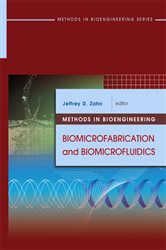 Book cover: Methods in Bioengineering: Biomicrofabrication and Biomicrofluidics, edited by Jeffrey D. Zahn (preview)