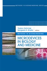 Book cover: Methods in Bioengineering: Microdevices in Biology and Medicine, edited by Yaakov Nahmias (preview)