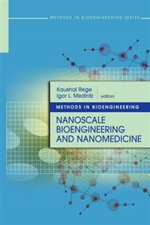 Book cover: Methods in Bioengineering: Nanoscale Bioengineering and Nanomedicine, edited by Kaushal Rege (preview)