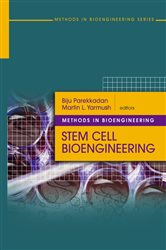 Book cover: Methods in Bioengineering: Stem Cell Bioengineering, edited by Biju Parekkadan (preview)