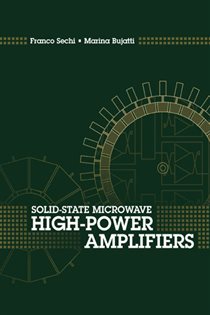 Book cover: Solid-State Microwave High-Power Amplifiers, by Franco Sechi (preview)