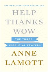 Book cover: Help, Thanks, Wow, by Anne Lamott (preview)