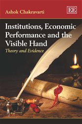 Institutions, Economic Performance and the Visible Hand: Theory and Evidence