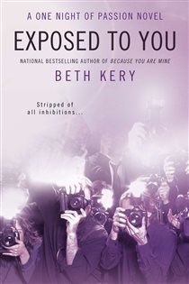 Book cover: Exposed to You (Book 2 of A One Night of Passion Novel) by Beth Kery (preview)