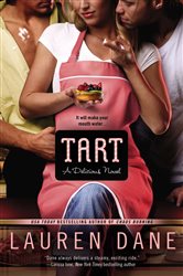 Book cover: Tart (Book 1 of A Delicious Novel) by Lauren Dane (preview)