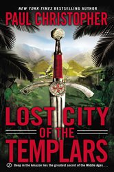 Book cover: Lost City of the Templars (Book 8 of "JOHN ""DOC"" HOLLIDAY") by Paul Christopher (preview)