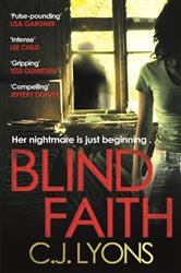 Book cover: Blind Faith (Book 1 of Caitlyn Tierney Trilogy) by C. J. Lyons (preview)