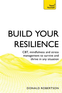 Book cover: Build Your Resilience, by Donald Robertson (preview)