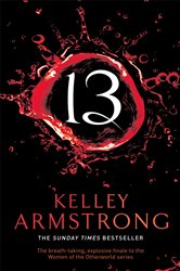 Book cover: 13 (Book 13 of Otherworld) by Kelley Armstrong (preview)