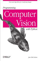 Programming Computer Vision with Python: Tools and algorithms for analyzing images