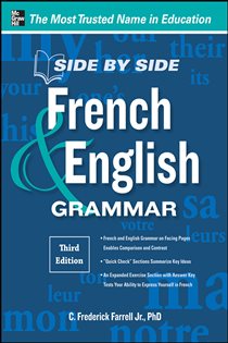 Book cover: Side-By-Side French and English Grammar, 3rd Edition, by C. Frederick Farrell (preview)