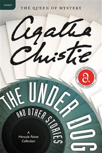 Book cover: The Under Dog and Other Stories (Book 27 of Hercule Poirot Mysteries) by Agatha Christie (preview)