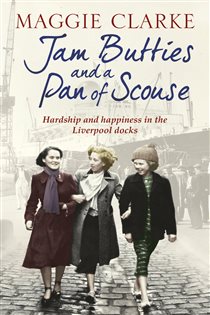 Book cover: Jam Butties and a Pan of Scouse, by Maggie Clarke (preview)