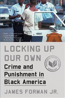 Book cover: Locking Up Our Own, by Forman, Jr., James (preview)
