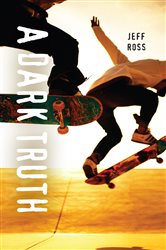 Book cover: A Dark Truth, by Jeff Ross (preview)