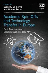 Academic Spin-Offs and Technology Transfer in Europe: Best Practices and Breakthrough Models