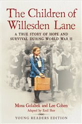 The Children of Willesden Lane: A True Story of Hope and Survival During World War II (Young Readers Edition)