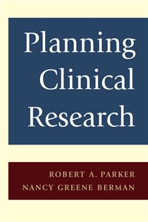 Book cover: Planning Clinical Research, by Robert A. Parker (preview)
