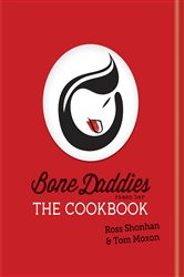 Book cover: Bone Daddies: The Cookbook, by Ross Shonhan (preview)