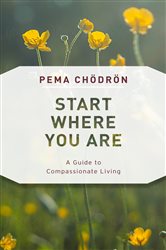 Book cover: Start Where You Are, by Pema Chödrön (preview)