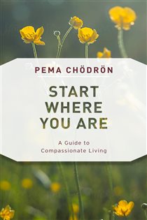 Book cover: Start Where You Are, by Pema Chödrön (preview)